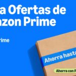 Mega Ofertas de Amazon Prime