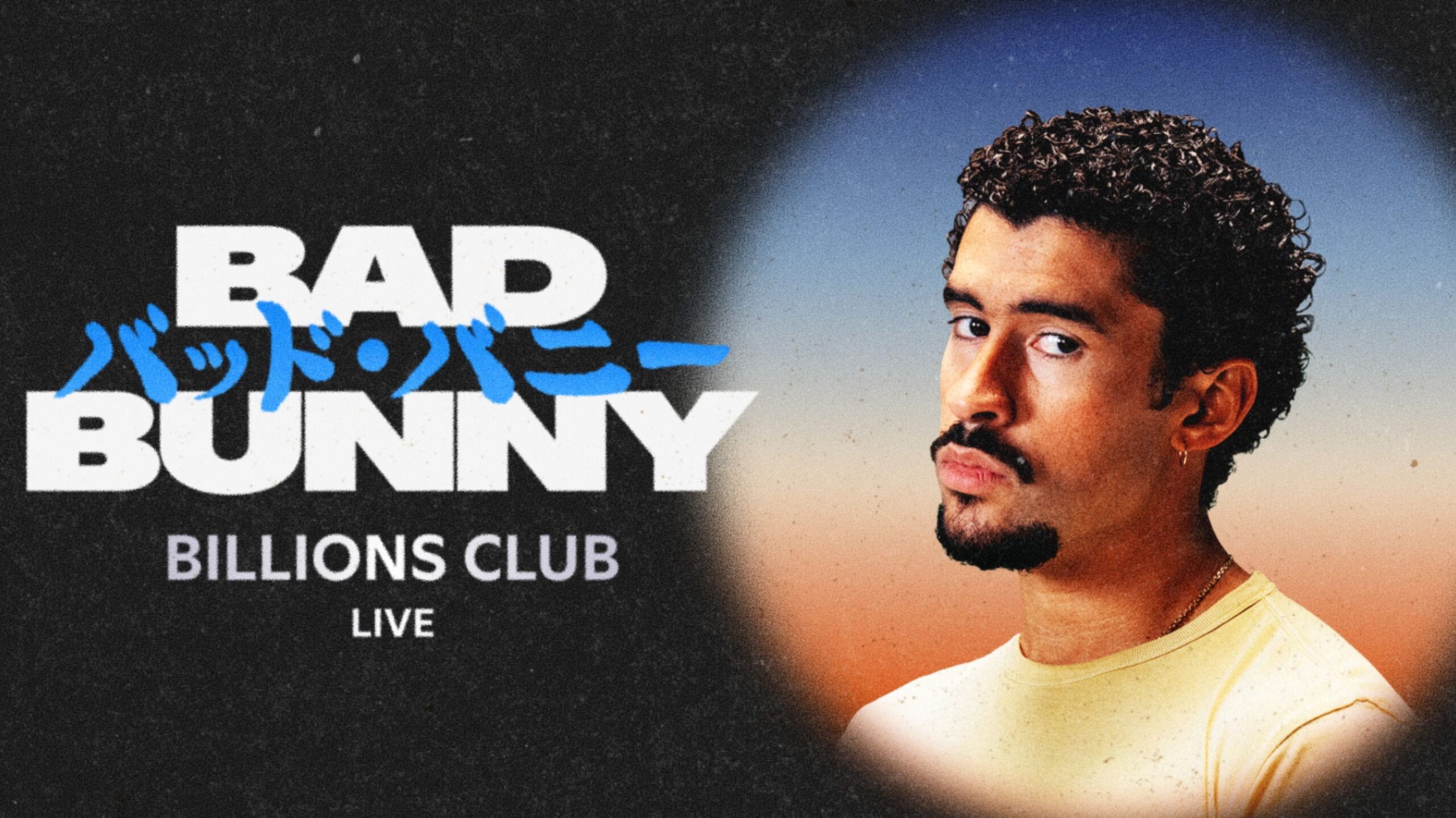 Bad Bunny llega a Tokio Billions Club Live